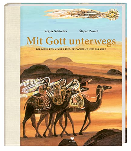 Mit Gott unterwegs: Die Bibel für Kinder und Erwachsene neu erzählt von Bohem Press Ag