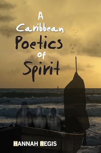 A Caribbean Poetics of Spirit
