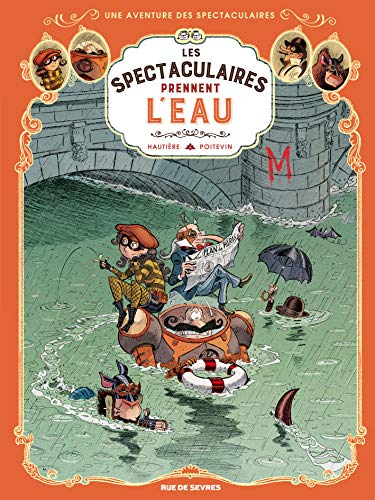 Les Spectaculaires T3: Les Spectaculaires prennent l'eau