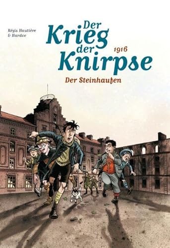 Der Krieg der Knirpse: Bd. 3: 1916 - Der Steinhaufen
