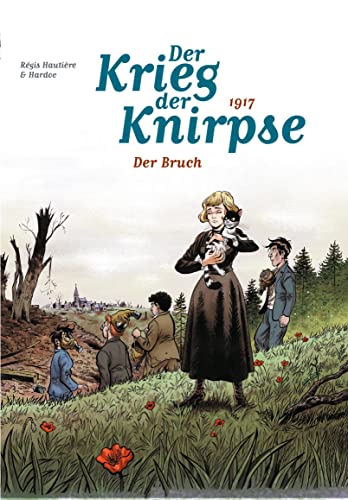 Der Krieg der Knirpse: Bd. 4: 1917 - Der Bruch von Panini