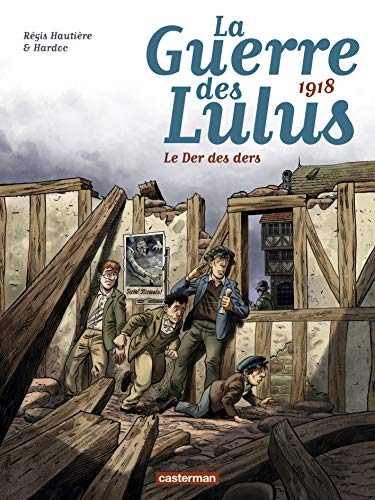 La guerre des Lulus/1918, le der des ders