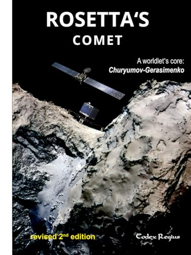 Rosetta's comet: A worldlet's core: Churyumov-Gerasimenko (Explorers of Minor Worlds) von Independently published