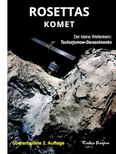 Rosettas Komet: Der kleine Weltenkern: Tschurjumow-Gerassimenko (Erforscher kleiner Welten)