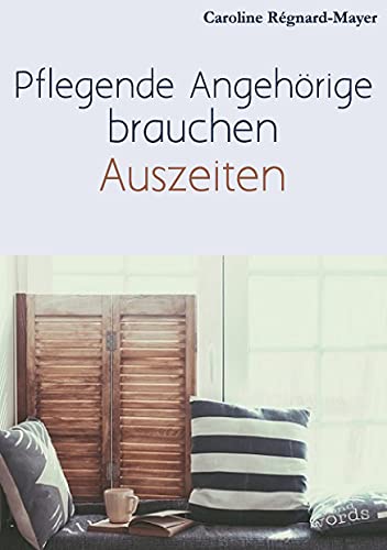 Pflegende Angehörige brauchen Auszeiten: Betroffene und Angehörige berichten über ihren Alltag, die Pflege und Bürokratie von Books on Demand