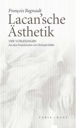 Lacan’sche Ästhetik: Vier Vorlesungen