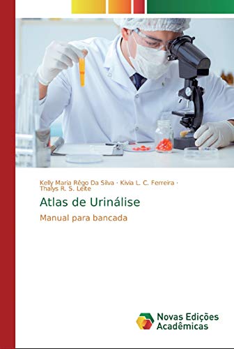 Atlas de Urinálise: Manual para bancada von Novas Edições Acadêmicas