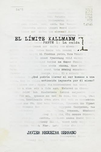El límite Kallmanm | Parte 1, la caída: Un thriller distópico donde la ciencia, la ecología y la supervivencia colisionan en un posible futuro inquietante