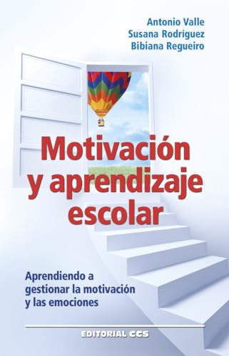 Motivación y aprendizaje escolar : aprendiendo a gestionar la motivación y las emociones (Educar, Band 76) von EDITORIAL CCS