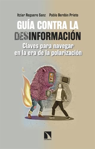 Guía contra la desinformación: Claves para navegar en la era de la polarización (Investigación y Debate, Band 488) von Los Libros de la Catarata