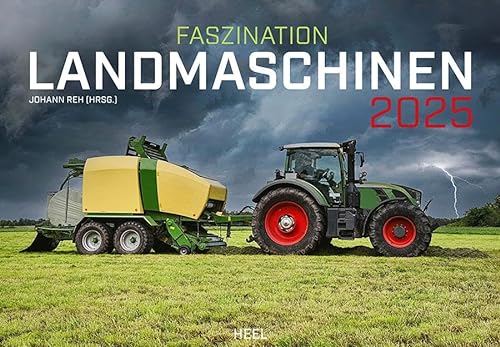Faszination Landmaschinen Kalender 2025: Giganten der Landwirtschaft im Einsatz. Wandkalender von Heel