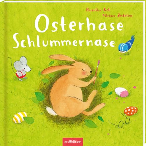 Osterhase Schlummernase: Lustige Ostergeschichte in Reimen | tolles Geschenk zu Ostern | ab 3 Jahren von arsEdition GmbH