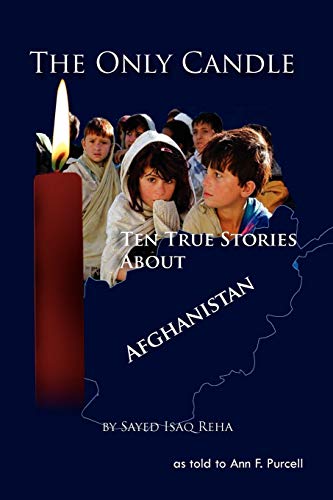 The Only Candle: Ten True Stories about Afghanistan von Xlibris Corporation