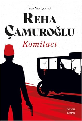 Komitacı: Son Yeniçeri - 3 Komitacı: Son Yeniçeri - 3 von Everest Yayınları