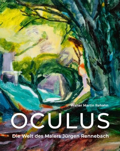 OCULUS: Die Welt des Malers Jürgen Rennebach von Hasenverlag