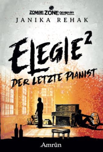 Zombie Zone Germany: Elegie 2: Der letzte Pianist