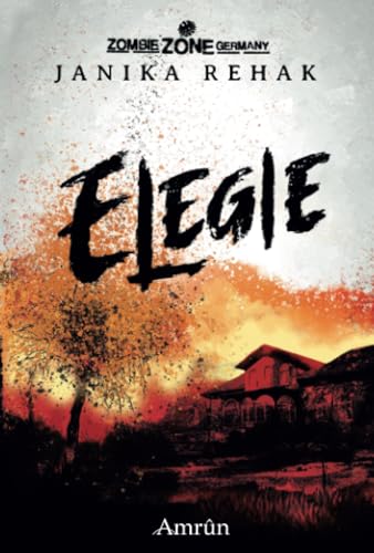 Zombie Zone Germany: Elegie Zombie Zone Germany: Elegie von Amrûn Verlag