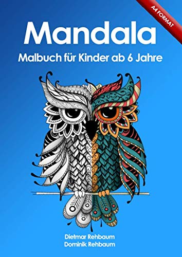 Mandala Malbuch für Kinder ab 6 Jahren: 40 tolle Mandalas zum Ausmalen, tolles Geschenk | Band 3 von Independently published