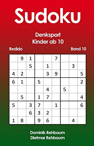 Redido Sudoku Kinder ab 10 | Denksport | 9x9 | Band 10 Redido Sudoku Kinder ab 10 | Denksport | 9x9 | Band 10 von Independently published