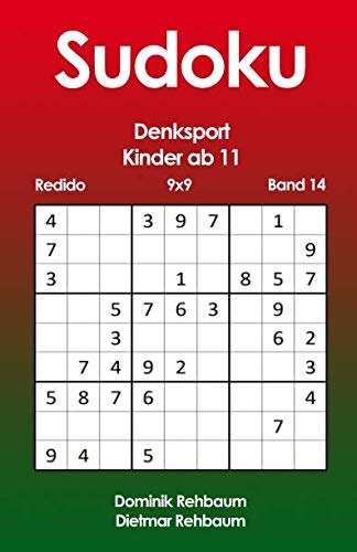 Redido Sudoku Kinder ab 11 | Denksport | 9x9 | Band 14 Redido Sudoku Kinder ab 11 | Denksport | 9x9 | Band 14 von Independently published