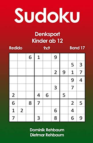 Redido Sudoku Kinder ab 12 | Denksport | 9x9 | Band 17 Redido Sudoku Kinder ab 12 | Denksport | 9x9 | Band 17 von Independently published