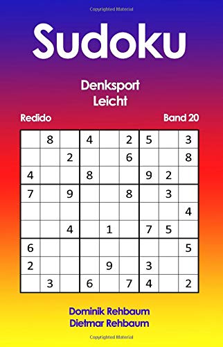 Redido Sudoku Leicht | Denksport | Band 20 von CreateSpace Independent Publishing Platform