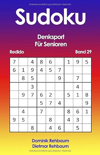 Redido Sudoku für Senioren | Denksport | Band 29 Redido Sudoku für Senioren | Denksport | Band 29