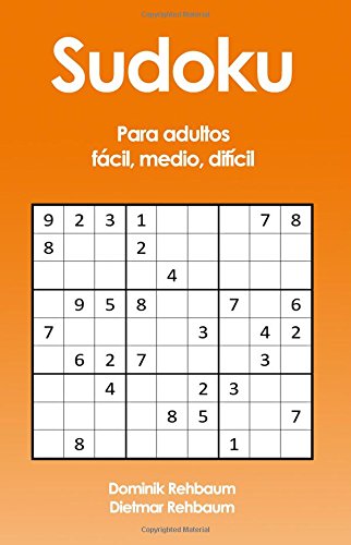 Sudoku Para adultos - fácil, medio, difícil Sudoku Para adultos - fácil, medio, difícil von CreateSpace Independent Publishing Platform