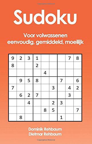 Sudoku Voor volwassenen - eenvoudig, gemiddeld, moeilijk Sudoku Voor volwassenen - eenvoudig, gemiddeld, moeilijk von CreateSpace Independent Publishing Platform