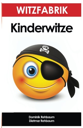 Witzfabrik - Kinderwitze | Witze für Kinder | Witzebuch für Kinder Witzfabrik - Kinderwitze | Witze für Kinder | Witzebuch für Kinder von CreateSpace Independent Publishing Platform