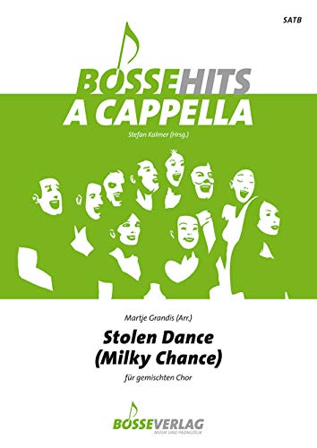 Stolen Dance für gemischten Chor. Chorpartitur. Bosse Hits a cappella