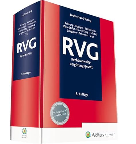 RVG-Rechtsanwaltsvergütungsgesetz: Kommentar RVG-Rechtsanwaltsvergütungsgesetz: Kommentar