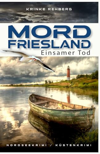 MORDFRIESLAND - Einsamer Tod: Nordseekrimi Küstenkrimi (Staatsanwältin Femke Michelsen ermittelt, Band 2) von Independently published