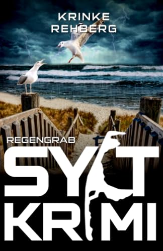SYLT-KRIMI Regengrab: Nordseekrimi (KÜSTENKRIMI, Band 13)