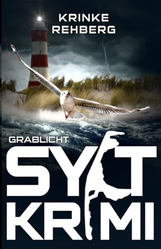 SYLTKRIMI Grablicht: Nordseekrimi (KÜSTENKRIMI, Band 15)