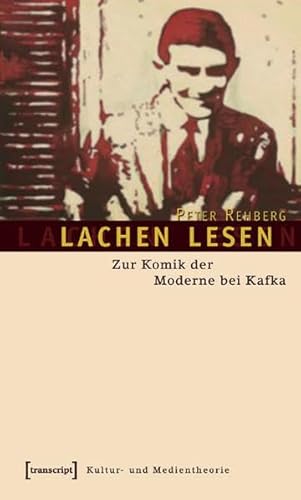 lachen lesen: Zur Komik der Moderne bei Kafka (Lettre)