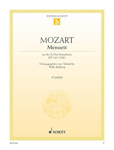 Menuett: aus "Symphonie Es-Dur". KV 543. Klavier.: from "Symphony E-flat major". KV 543. piano. (Edition Schott Einzelausgabe)