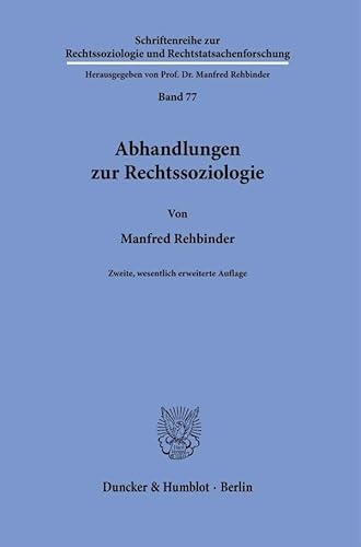 Abhandlungen zur Rechtssoziologie: Zweite, wesentlich erweiterte Auflage (Schriftenreihe zur Rechtssoziologie und Rechtstatsachenforschung) von Duncker & Humblot