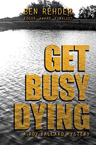 Get Busy Dying (Roy Ballard Mysteries, Band 2)