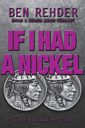 If I Had A Nickel (Roy Ballard Mysteries, Band 3) von CREATESPACE