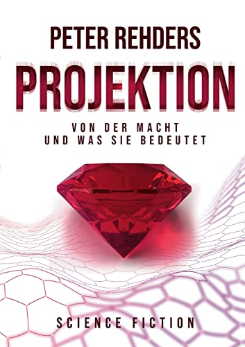 Projektion: Von der Macht und was sie bedeutet von Books on Demand