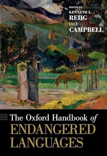 The Oxford Handbook of Endangered Languages (Oxford Handbooks) von Oxford University Press, USA