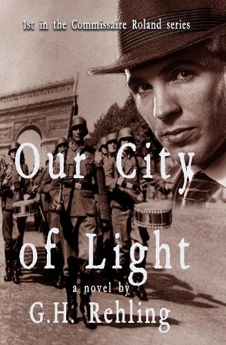 Our City of Light (The Commissaire Roland series, Band 1) von The Conrad Press