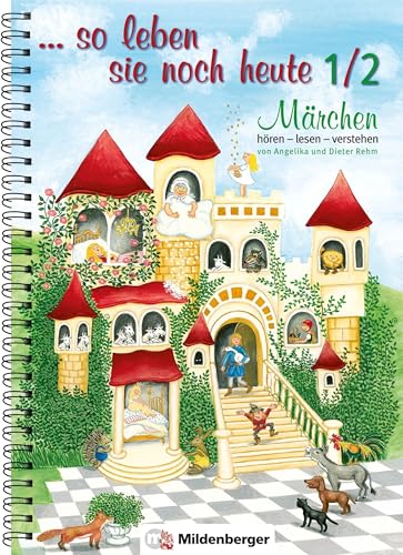 ... so leben Sie noch heute 1/2: Märchen hören - lesen - verstehen von Mildenberger Verlag GmbH