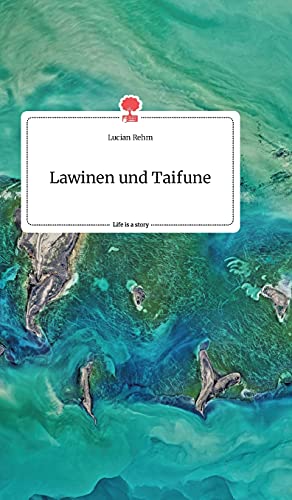 Lawinen und Taifune. Life is a Story - story.one