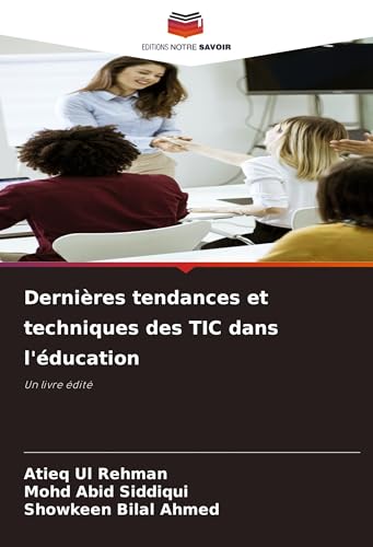Dernières tendances et techniques des TIC dans l'éducation: Un livre édité von VDM Verlag