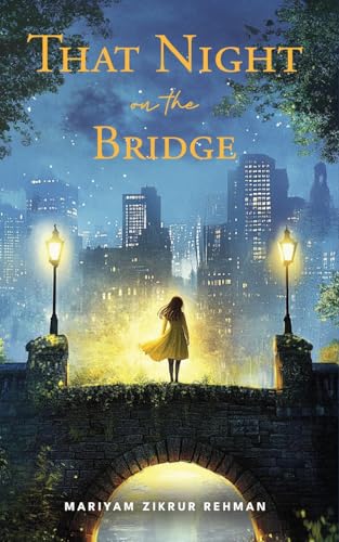 That Night On The Bridge That Night On The Bridge von Bluerose Publishers