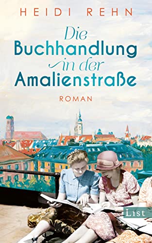 Die Buchhandlung in der Amalienstraße: Roman | Ein fesselnder historischer Roman über eine Buchhandlung in stürmischen Zeiten