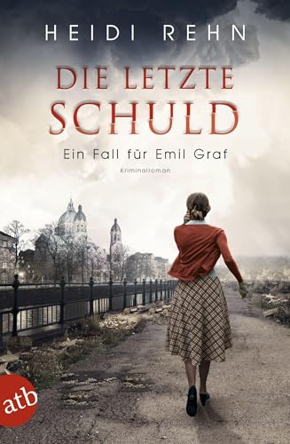 Die letzte Schuld: Ein Fall für Emil Graf von Aufbau Tb