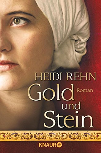 Gold und Stein: Roman